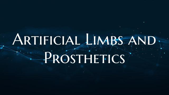 Artificial Limbs and Prosthetics