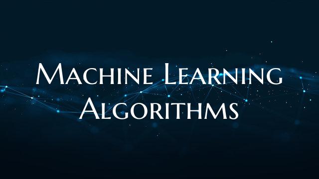 Machine Learning Algorithms