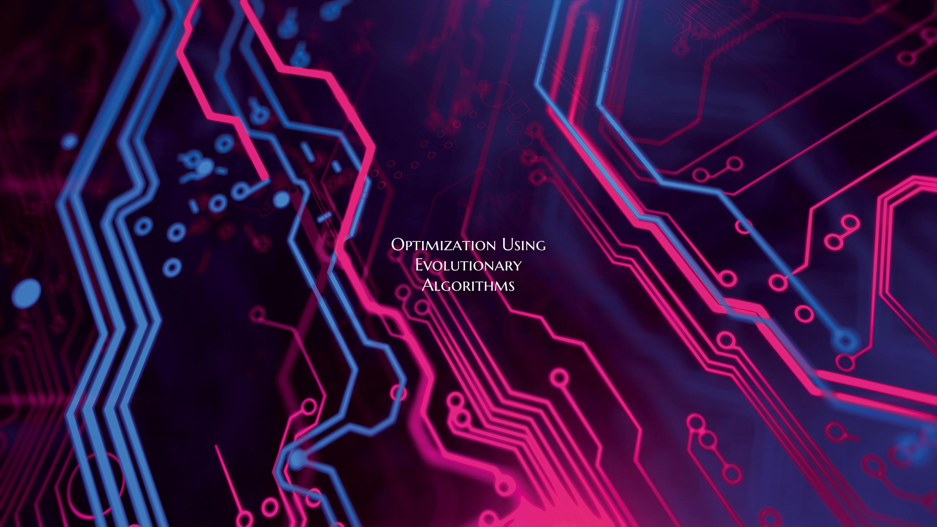 Optimization Using Evolutionary Algorithms
