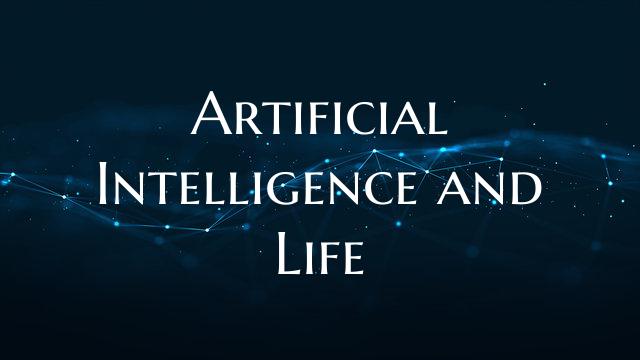 Artificial Intelligence and Life